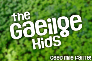 The Gaeilge Kids Typeface for Modern Editorial Design