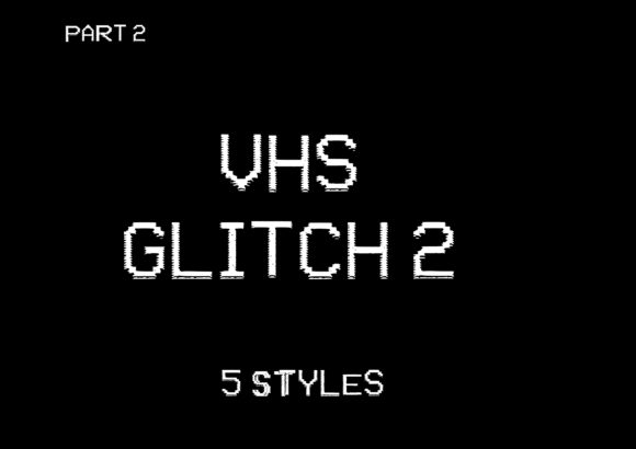VHS Glitch 2 Family Font for Retro Branding